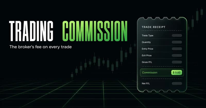 Neon headline "Trading Commission" beside a glass trade-receipt card with a highlighted commission line, captioned "The broker's fee on every trade."