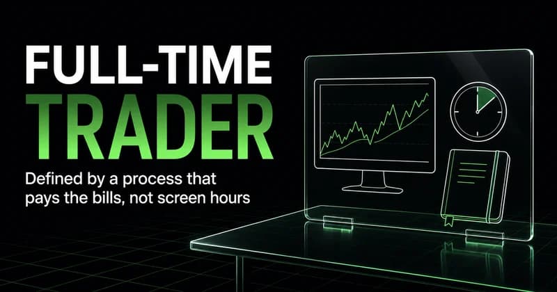 Full-Time Trader — What the Job Actually Demands